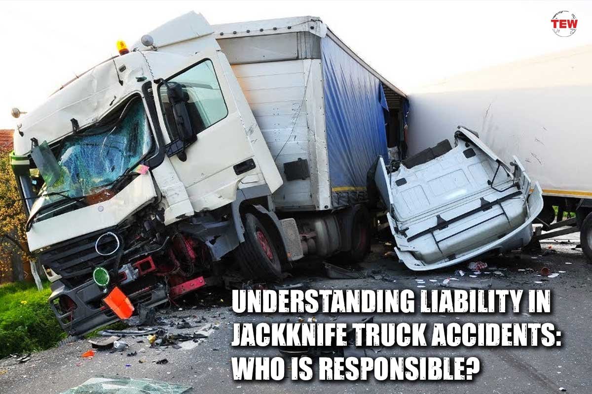 Understanding Liability in Jackknife Truck Accidents: Who is Responsible?