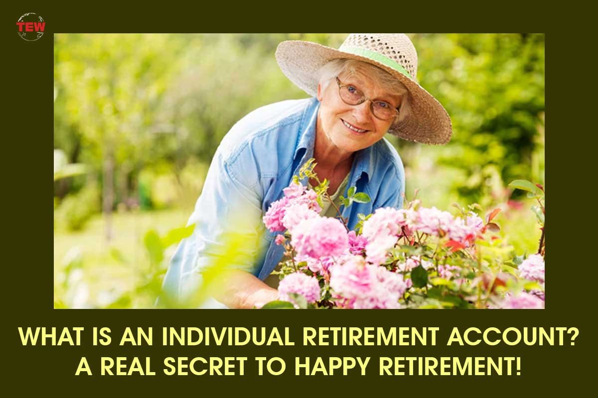 What Is An Individual Retirement Account? A Real Secret To Happy Retirement!| 2023| The Enterprise World