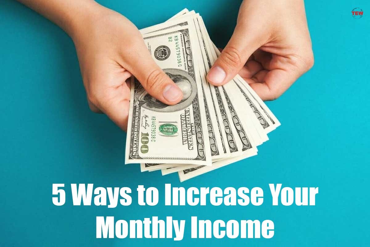 5 Ways to Increase Your Monthly Income