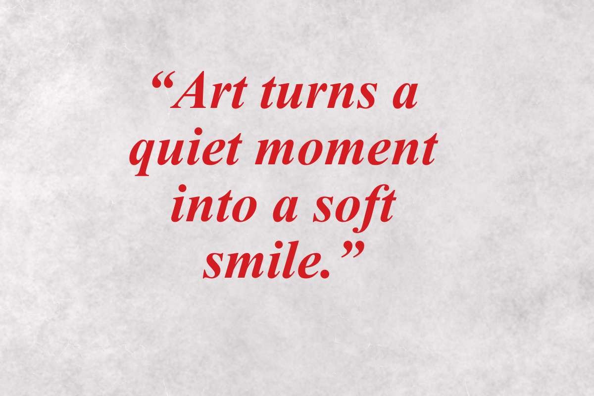 25 Beautiful Quotes on Art That Change How You See the World | The Enterprise World