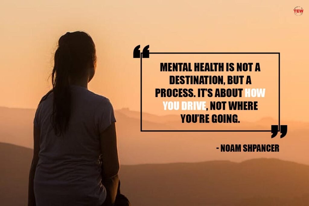 25 Empowering Mental Health Quotes To Lift You Up The Enterprise World