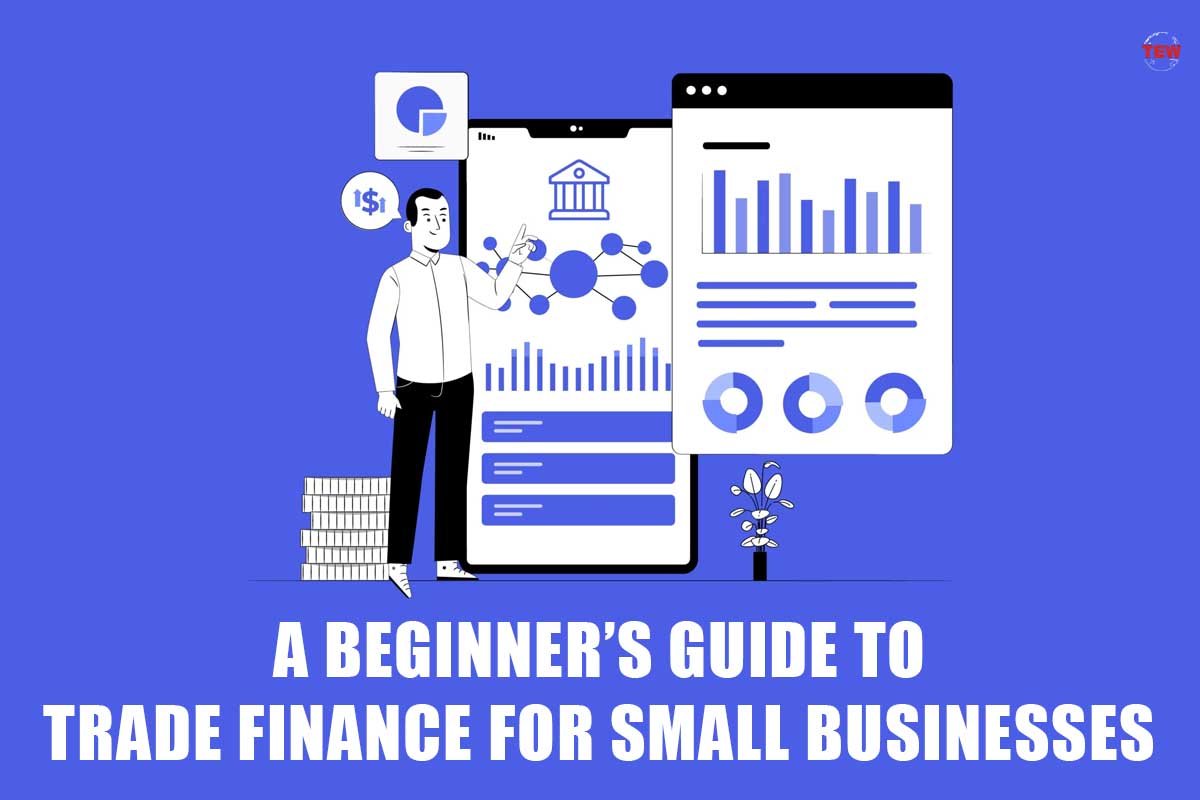 The Best Guide to Trade Finance For Small Businesses | The Enterprise World