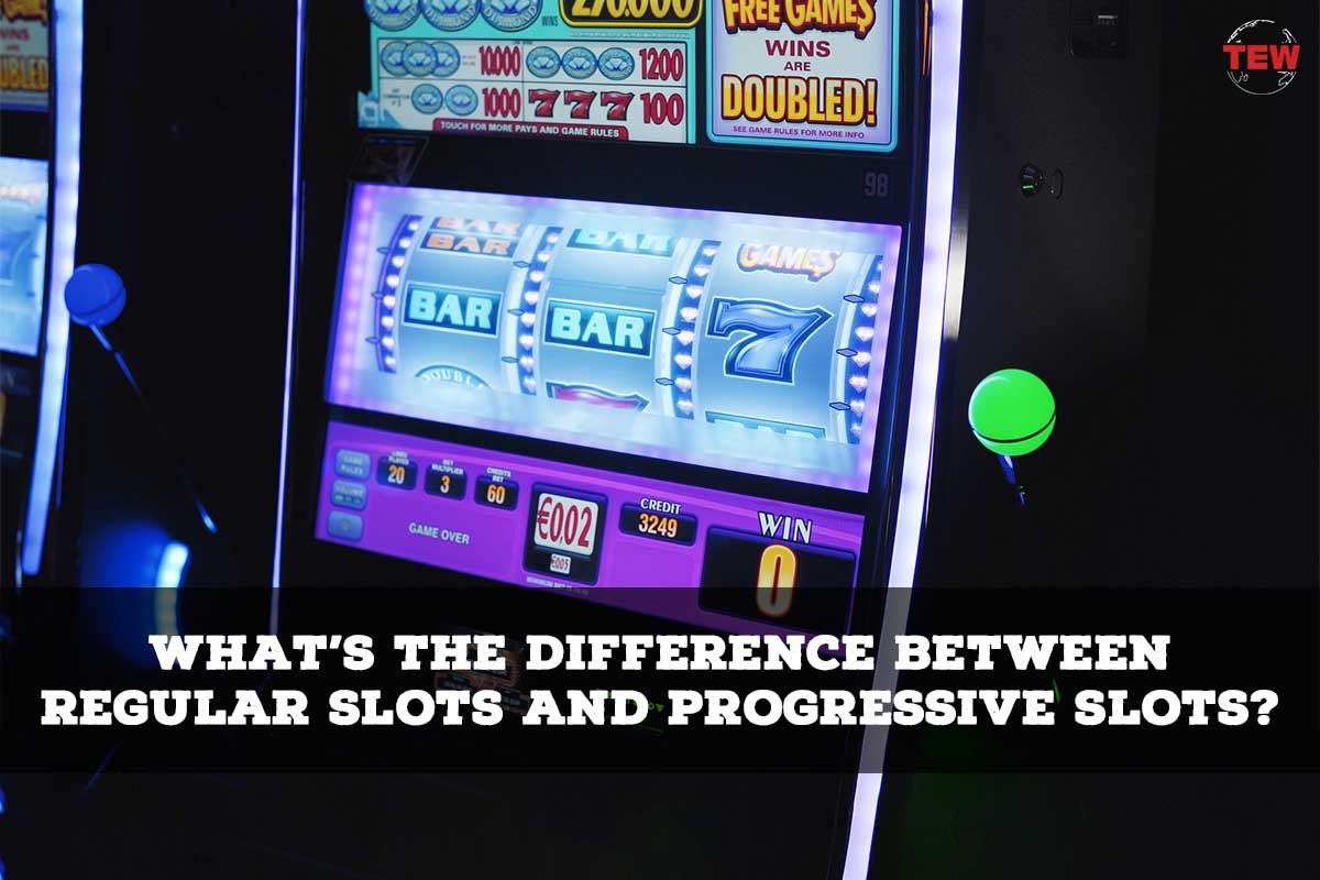 What’s the difference between regular slots and progressive slots?