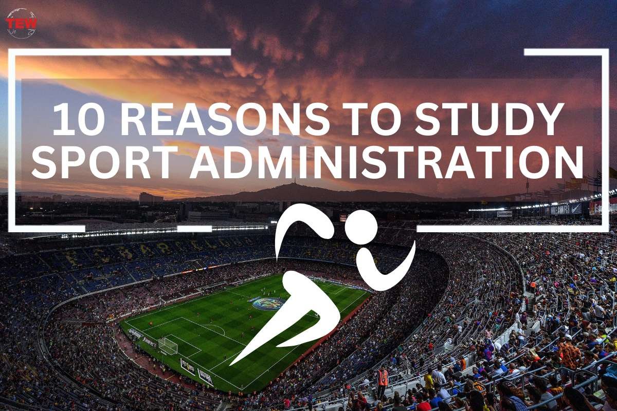 10 Reasons to Study Sport Administration