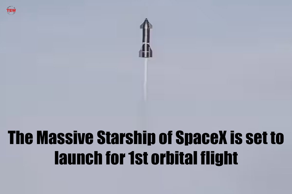 The Massive Starship of SpaceX is set to launch for orbital flight | The Enterprise World