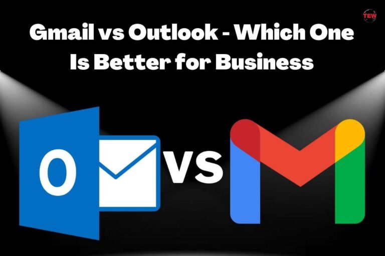 Gmail and Outlook- Which One Is Better for Business?|2023|The ...