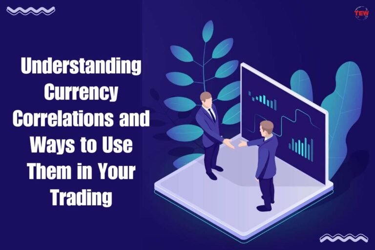 4 Ways To Use Currency Correlations In Your Trading | The Enterprise World