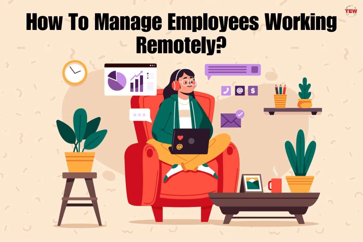 12 Best Practices for Managing Remote Teams | The Enterprise World