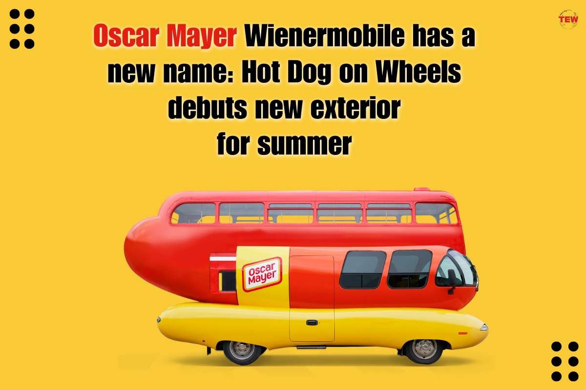 Oscar Mayer Wienermobile has a new name: Hot Dog on Wheels debuts new exterior for summer