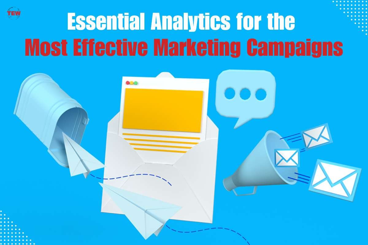 Essential Analytics for the Most Effective Marketing Campaigns