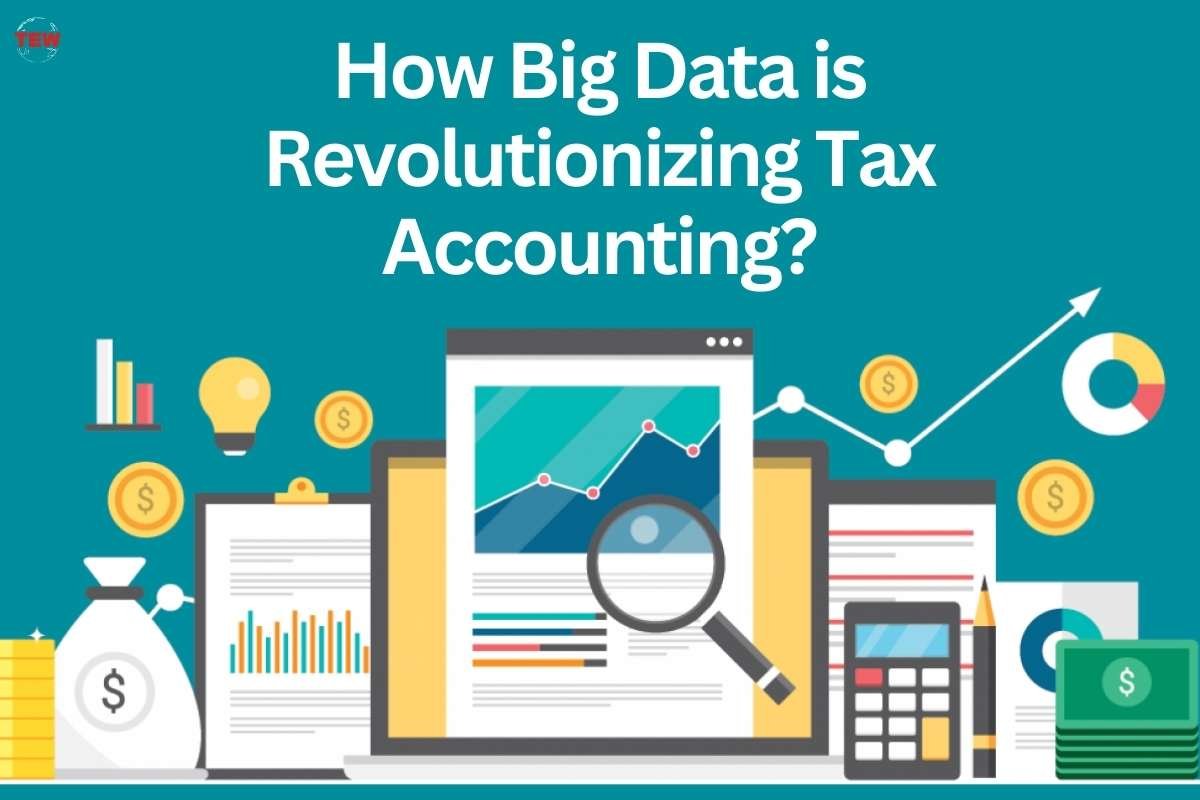 How Big Data is Revolutionizing Tax Accounting in 2023? | The Enterprise World