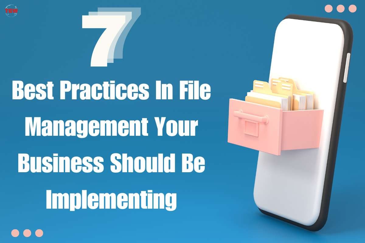 7 Best Practices In File Management for Your Business | The Enterprise World