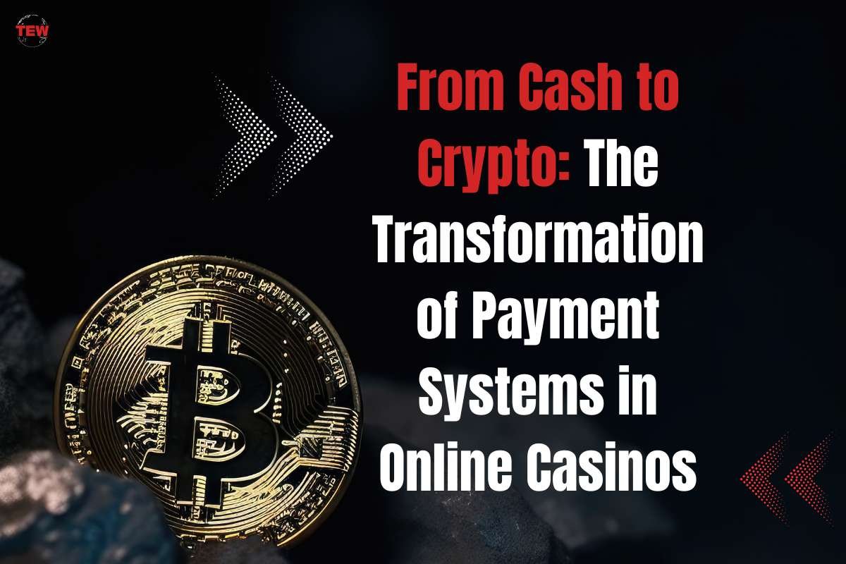 From Cash to Crypto: The Transformation of Payment Systems in Online Casinos