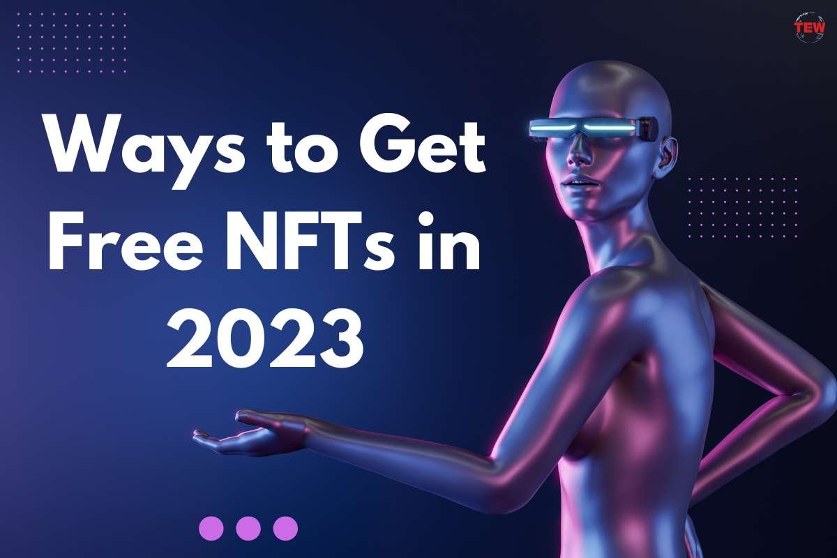 Ways to Get Free NFTs in 2023