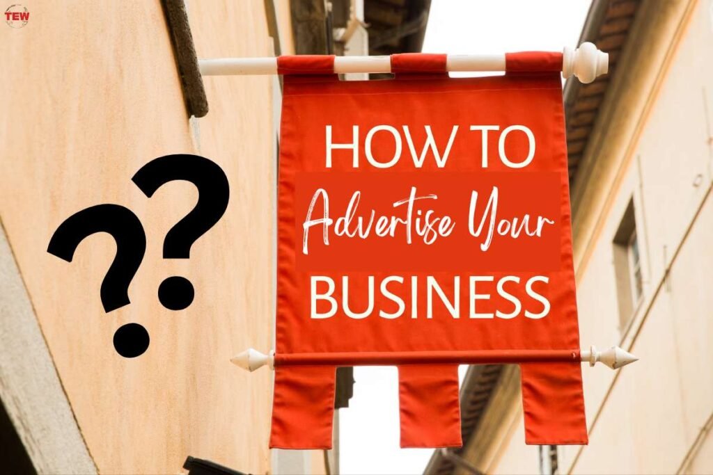 5 Tips To Advertise Your Business Effectively | The Enterprise World