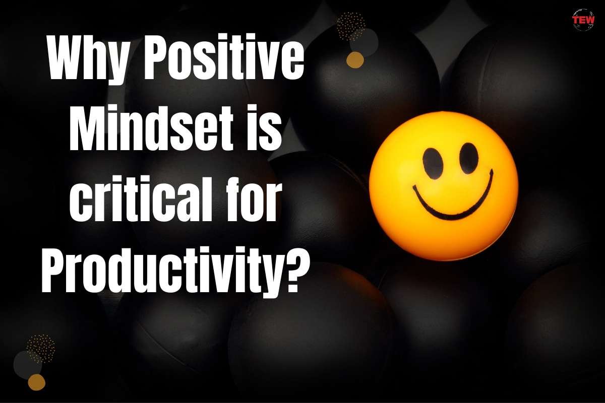 5 Ways Positive Thinking is Critical for Productivity | The Enterprise World