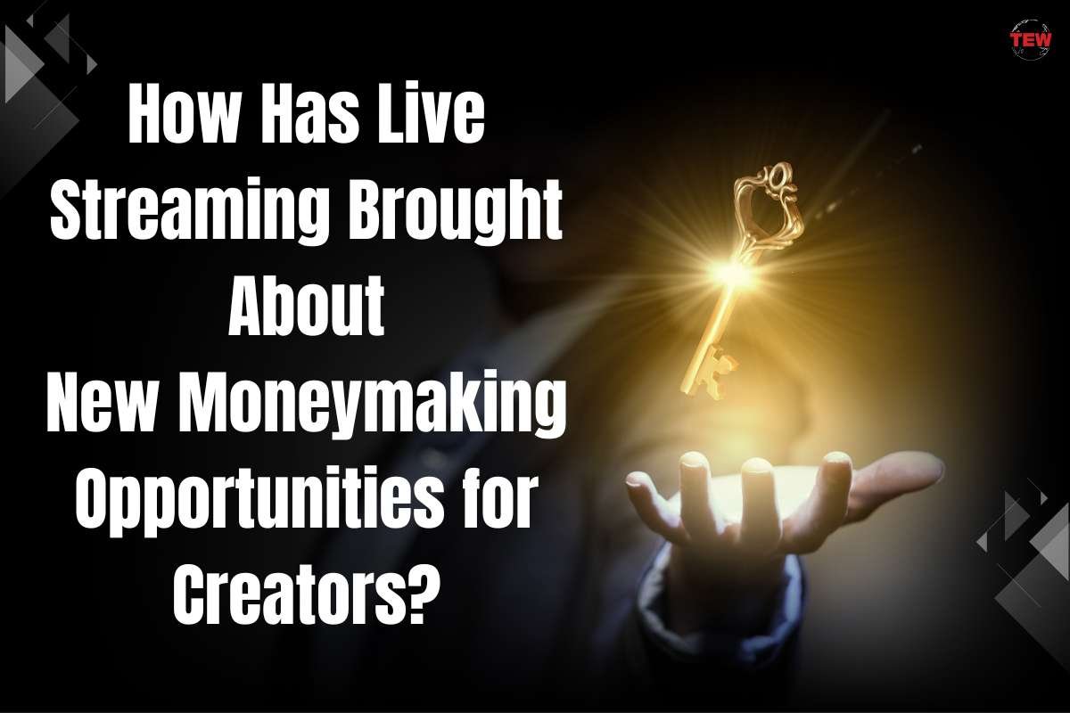 Live Streaming: a New Moneymaking Opportunities for Creators | The Enterprise World