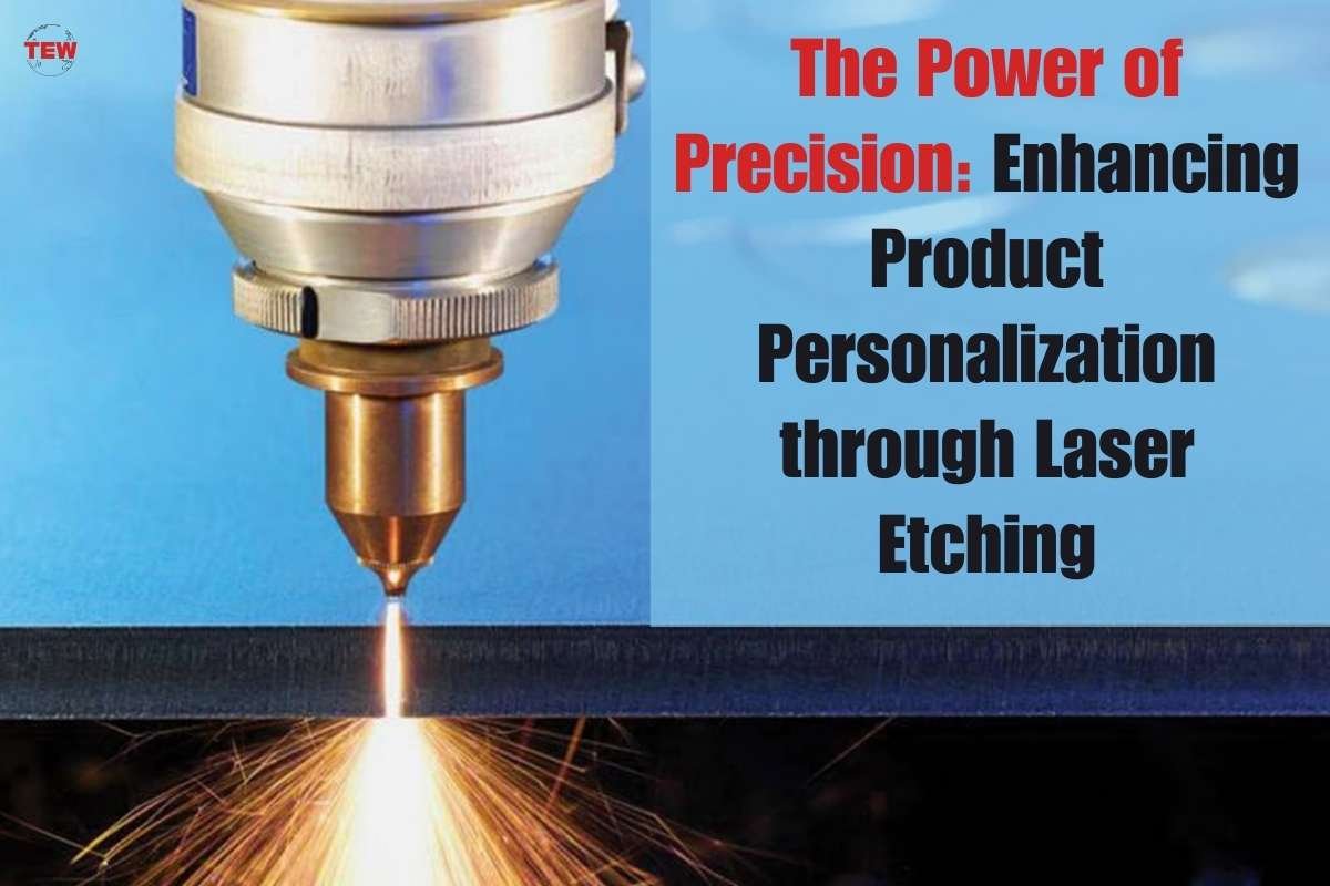 The Power of Precision: Enhancing Product Personalization through Laser Etching