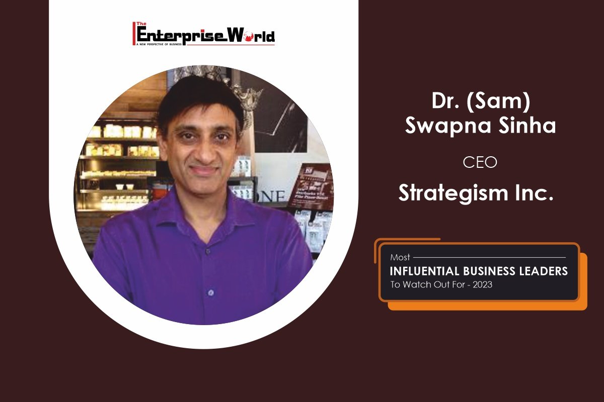 Strategism | Dr. Sam Swapn Sinha – Empowering Businesses | The Enterprise World