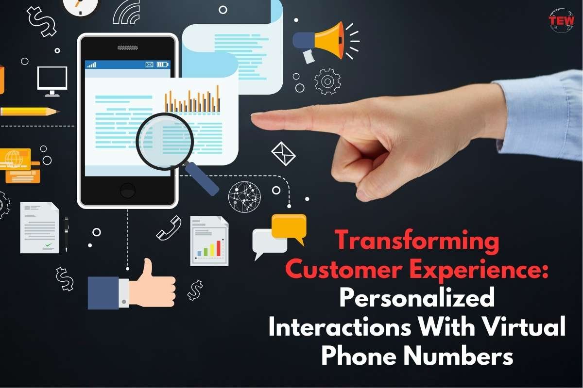 Customer Experience: Personalized Interactions With Virtual Phone Numbers | The Enterprise World