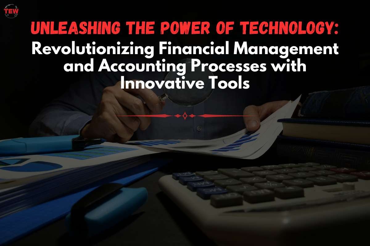 Financial Management and Accounting: 8 Ways Technology Transforms It | The Enterprise World