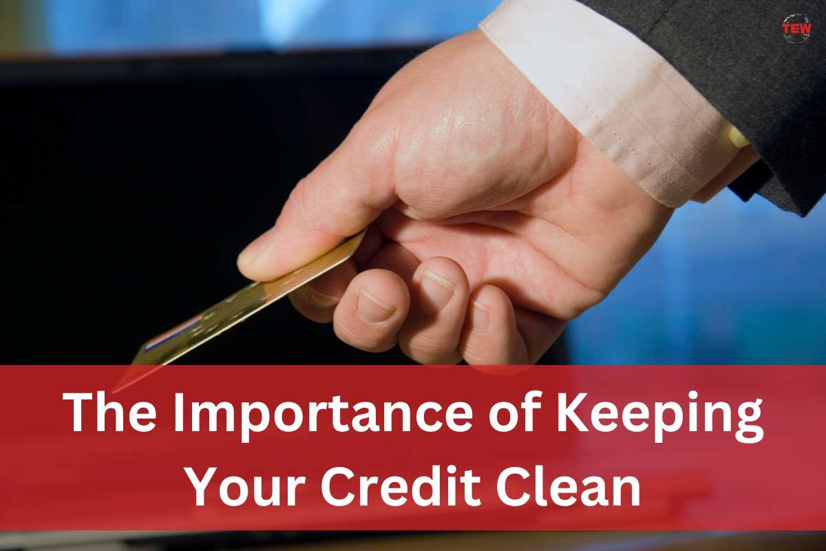 The 5 Importance of Keeping good credit score | The Enterprise World