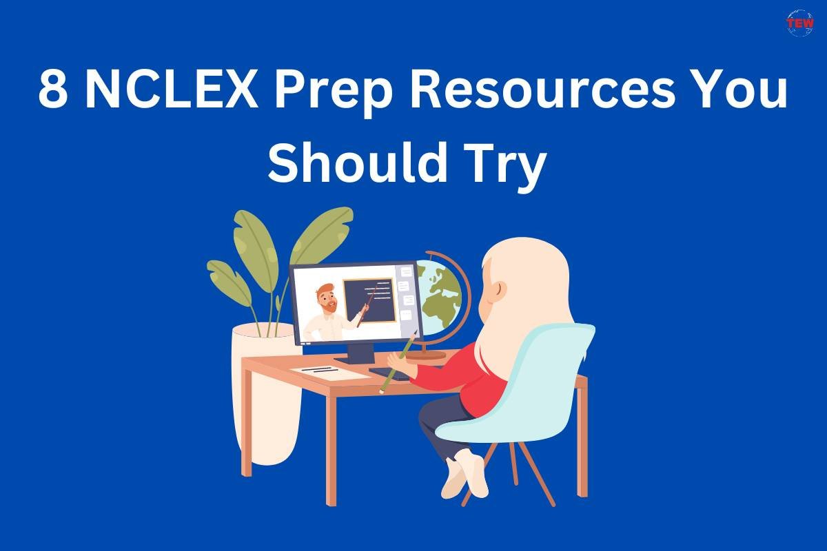 8 NCLEX-RN Exam Preparation Resources You Should Try | The Enterprise World