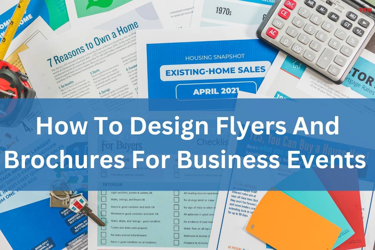 How To Design Flyers And Brochures For Business Events 