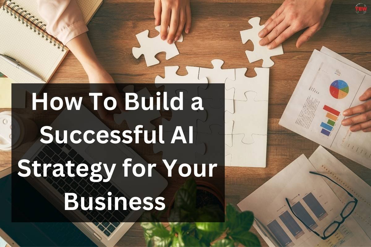 5 Steps To Build a Successful AI Strategy for Your Business | The Enterprise World