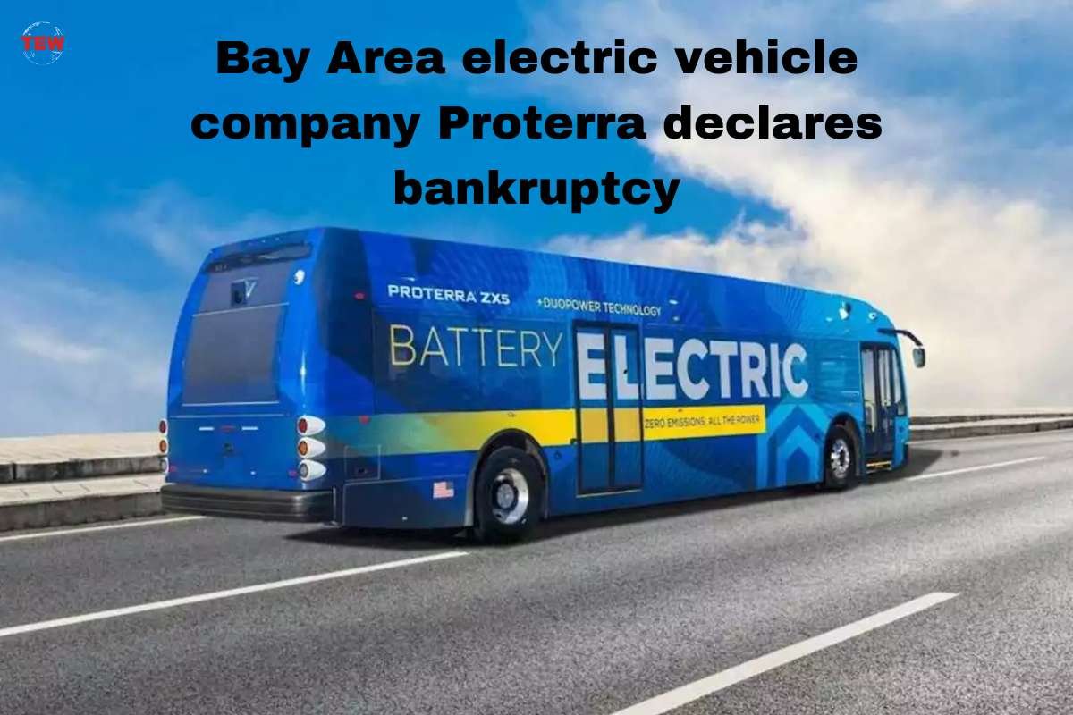 Bay Area electric vehicle company Proterra declares bankruptcy The