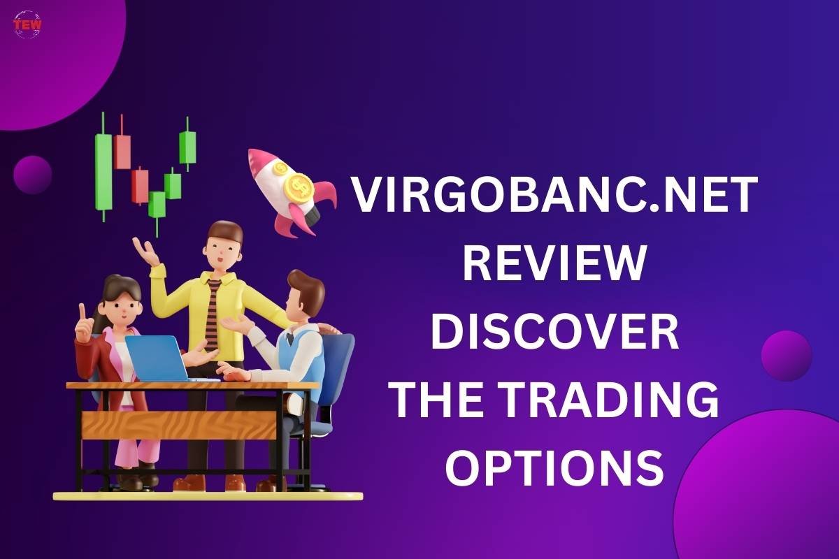 Virgobanc.net Review Explore Trading on All Your Preferred Exchanges 