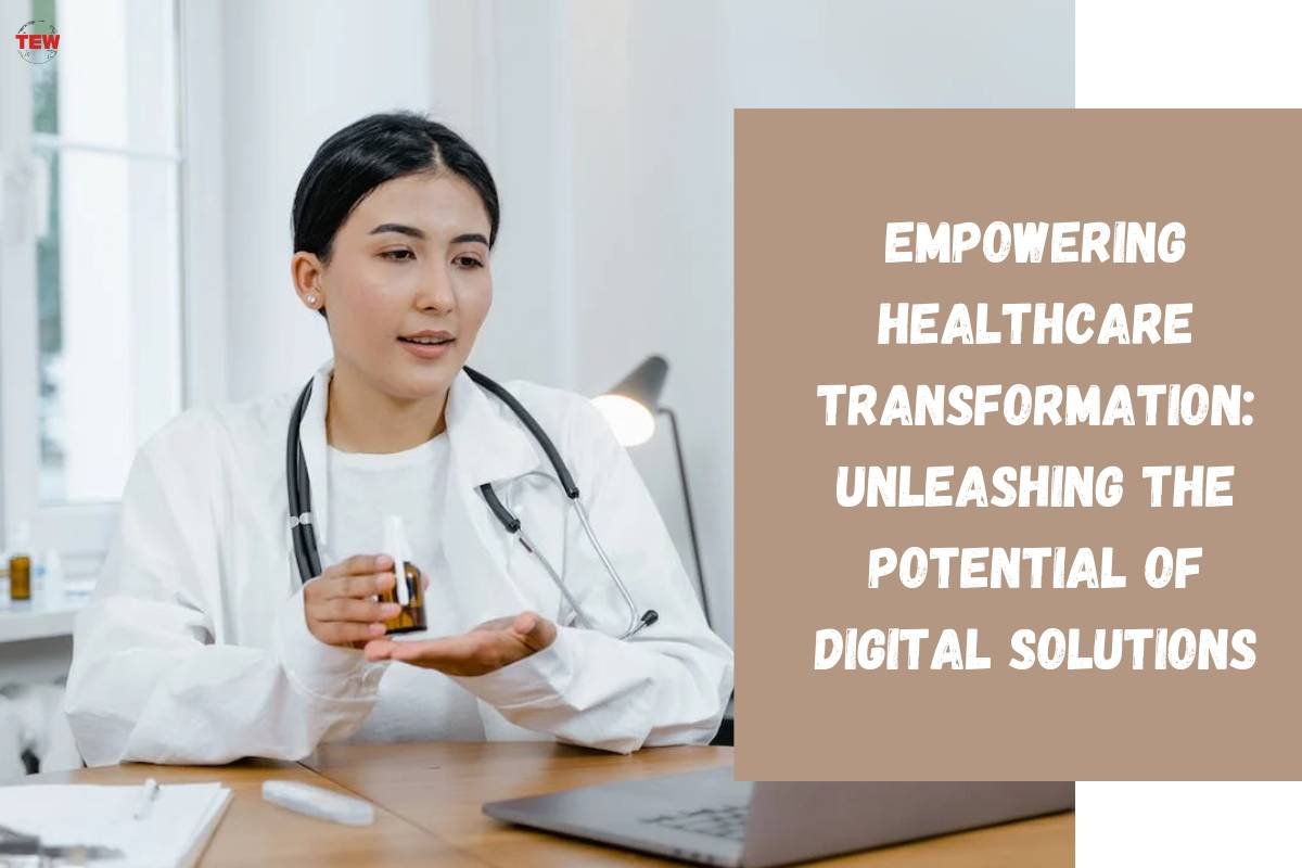 Empowering Healthcare Transformation: Unleashing the Potential of Digital Solutions | The Enterprise World