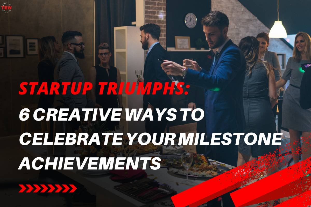 startup's milestone achievements: 6 Creative Ways to Celebrate | The Enterprise World