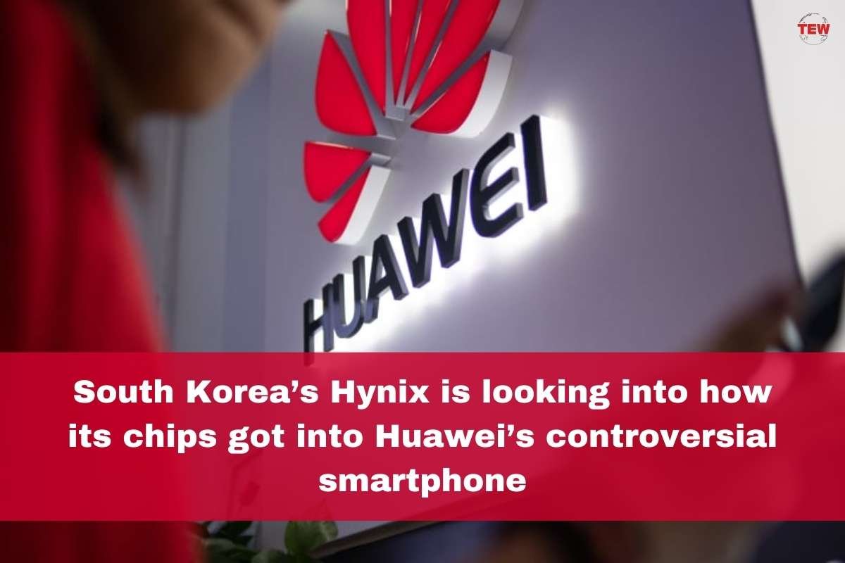South Korea’s Hynix is looking into how its chips got into Huawei’s controversial smartphone