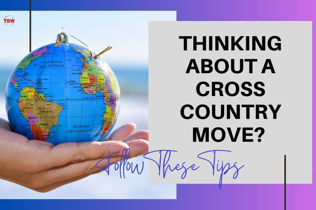 Thinking About a Cross-Country Move? 13 Tips To Know | The Enterprise World