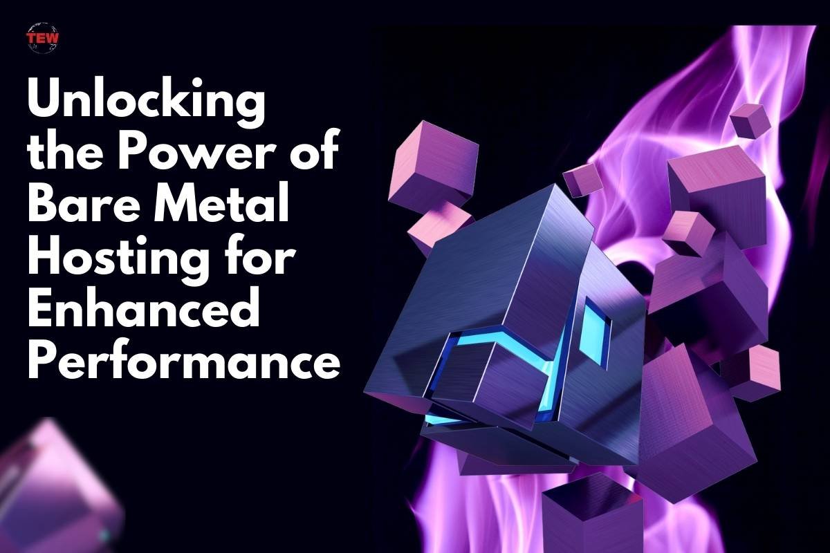 Unlocking the Power of Bare Metal Hosting for Enhanced Performance