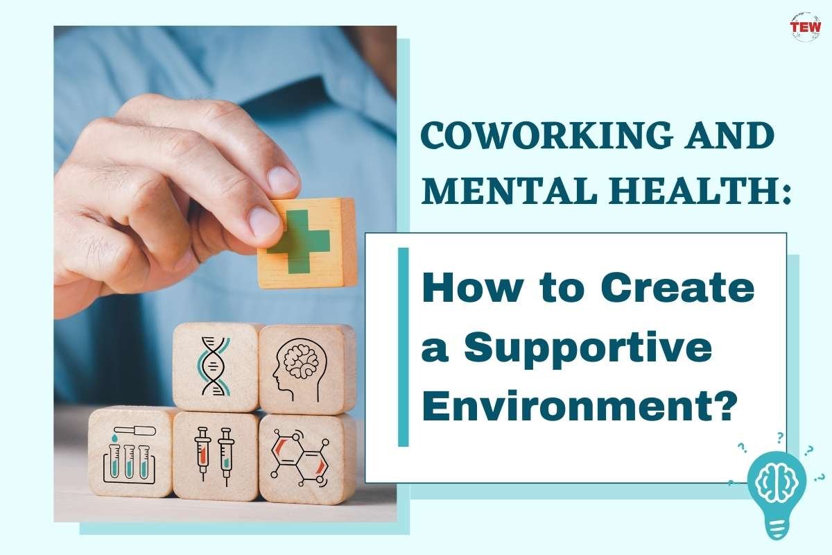 Coworking and Mental Health: How to Create a Supportive Environment?