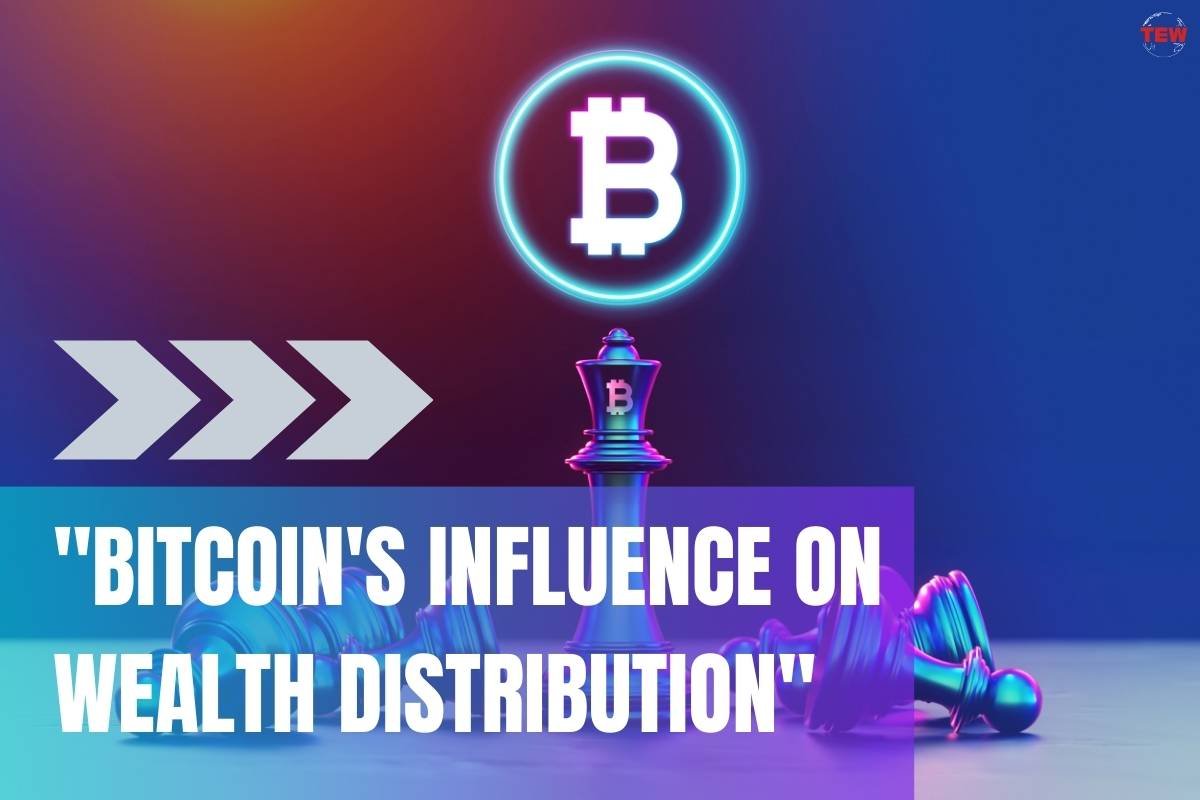 Bitcoin's Influence on Wealth Distribution | The Enterprise World