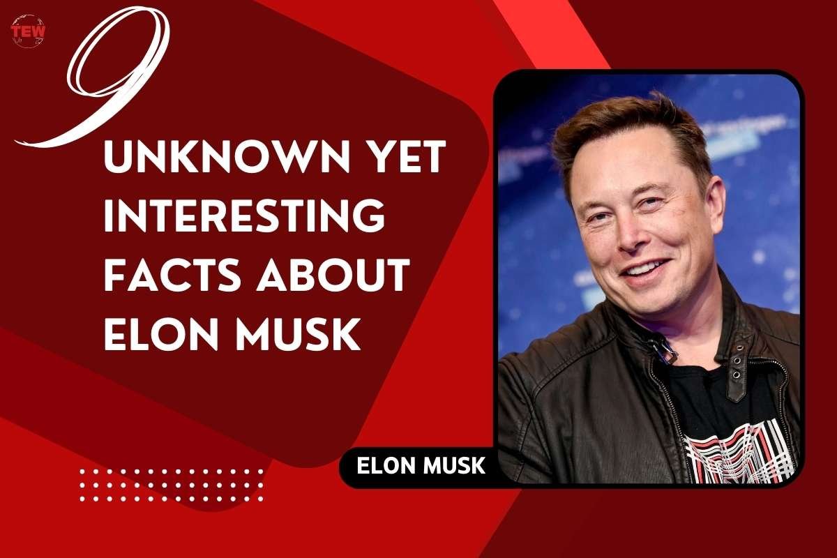 8 Unknown Yet Interesting Facts About Elon Musk | The Enterprise World