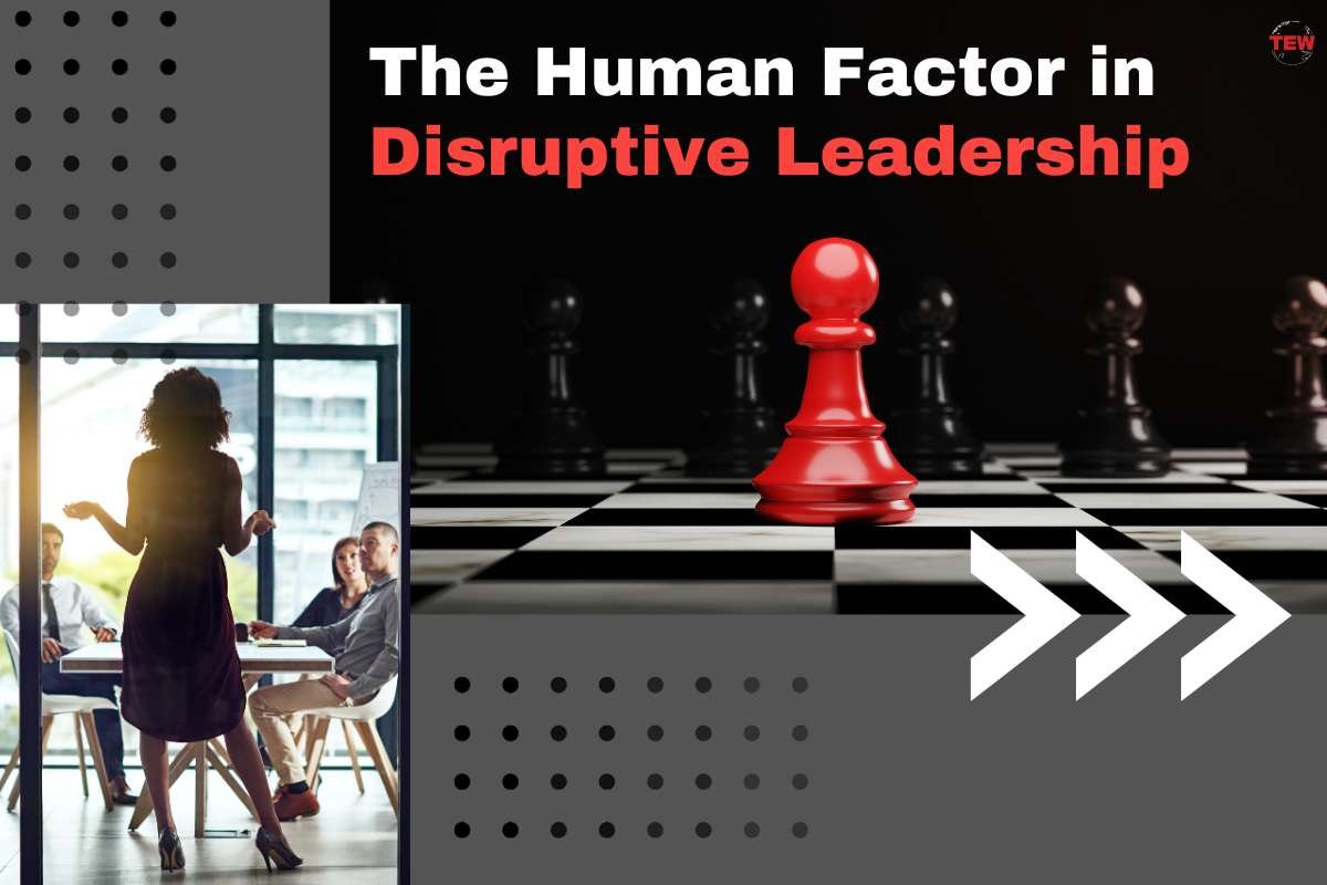 The Human Factor in Disruptive Leadership: 5 Tips to Help Your Team in Transition