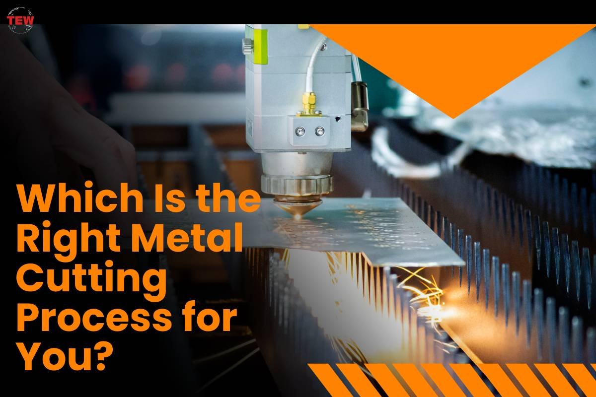 Which Is the Right Metal Cutting Process for You? | The Enterprise World