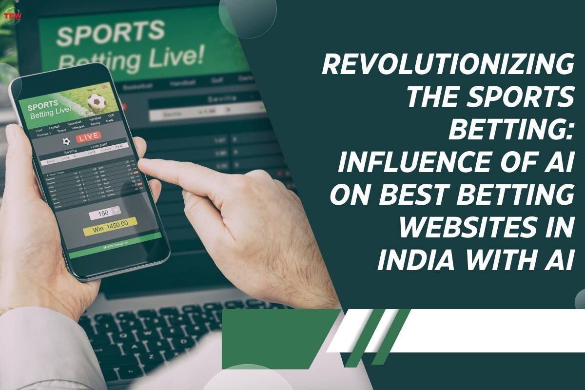 Revolutionizing the Sports Betting: Influence of AI on Best Betting Websites in India with AI | The Enterprise World