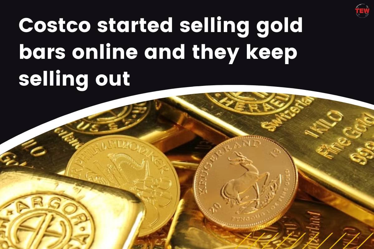 Costco started selling gold bars online and they keep selling out