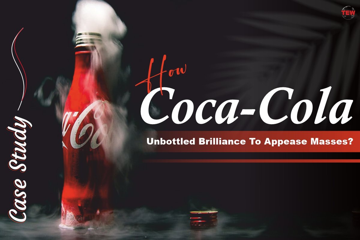 How Coca-Cola Unbottled Brilliance to appease Masses? | The Enterprise World