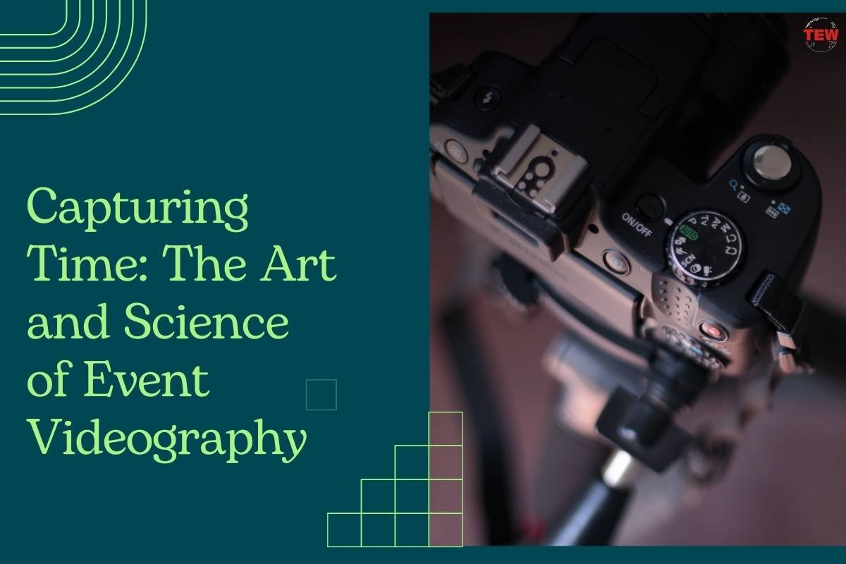 Event Videography: The Art and Science of Capturing Time | The Enterprise World
