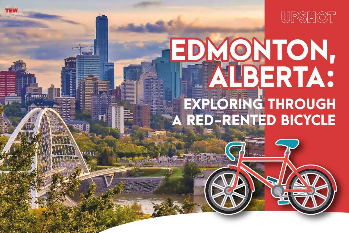 Edmonton, Alberta: Exploring through a Red-Rented Bicycle | The Enterprise World