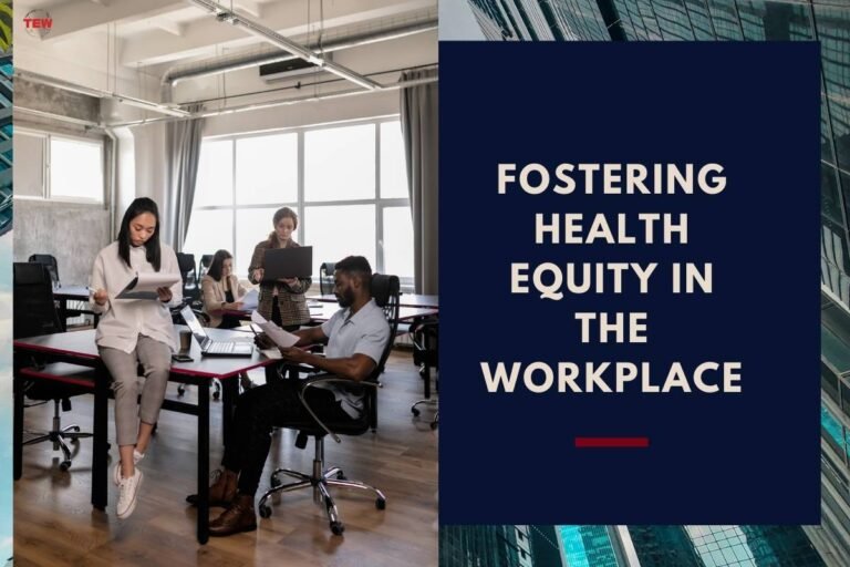 Fostering Health Equity in the Workplace in 2024 | The Enterprise World