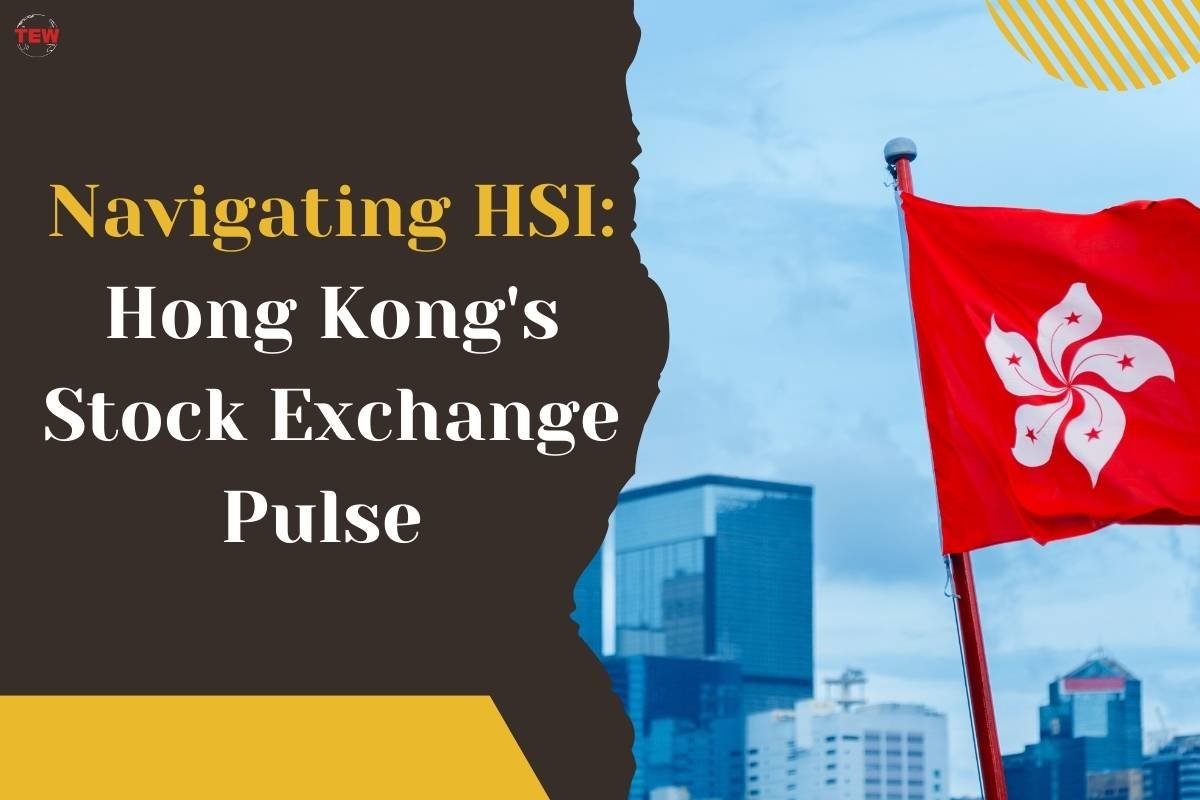 Navigating HSI: Hong Kong’s Stock Exchange Pulse 