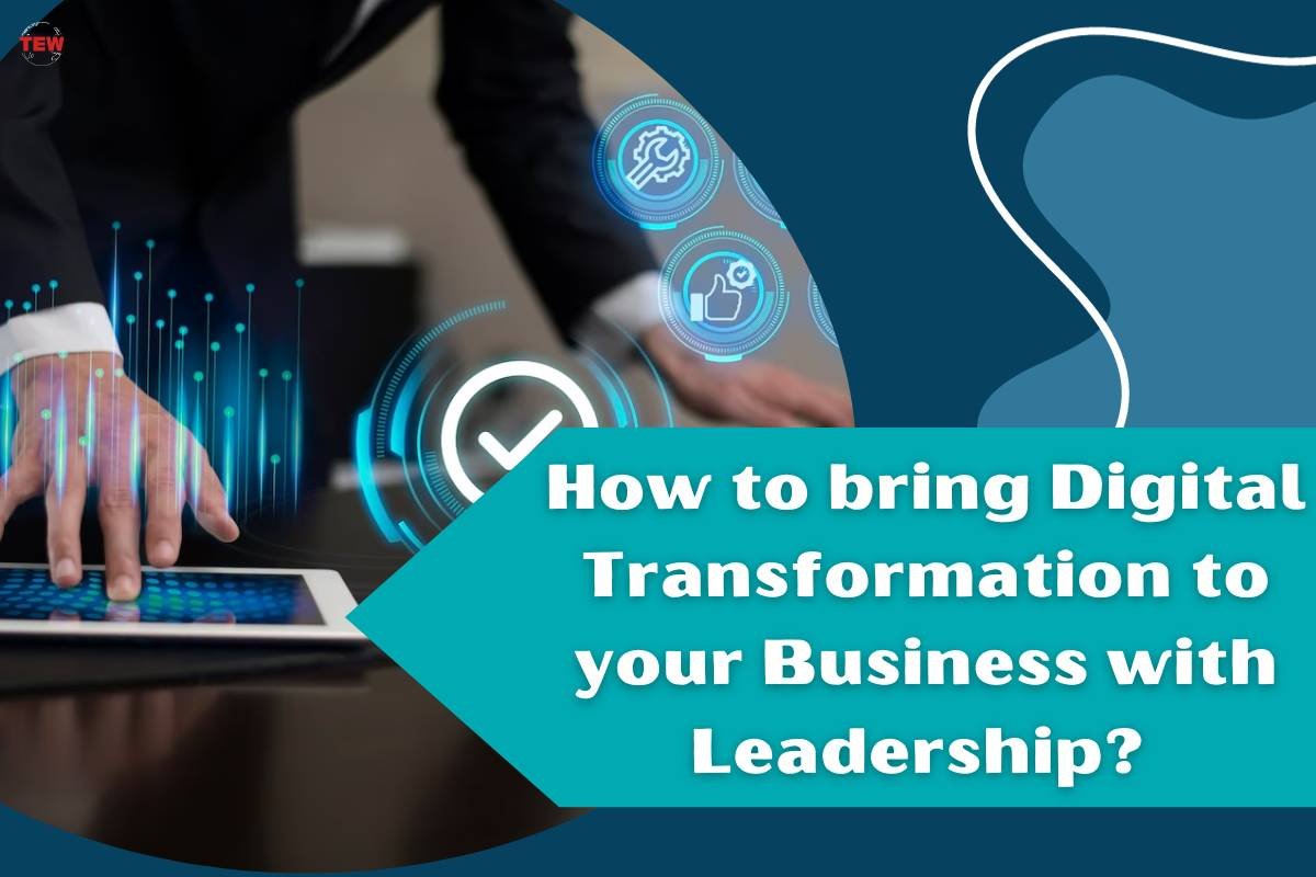 Want to Bring Digital Transformation to Your Business? | The Enterprise World