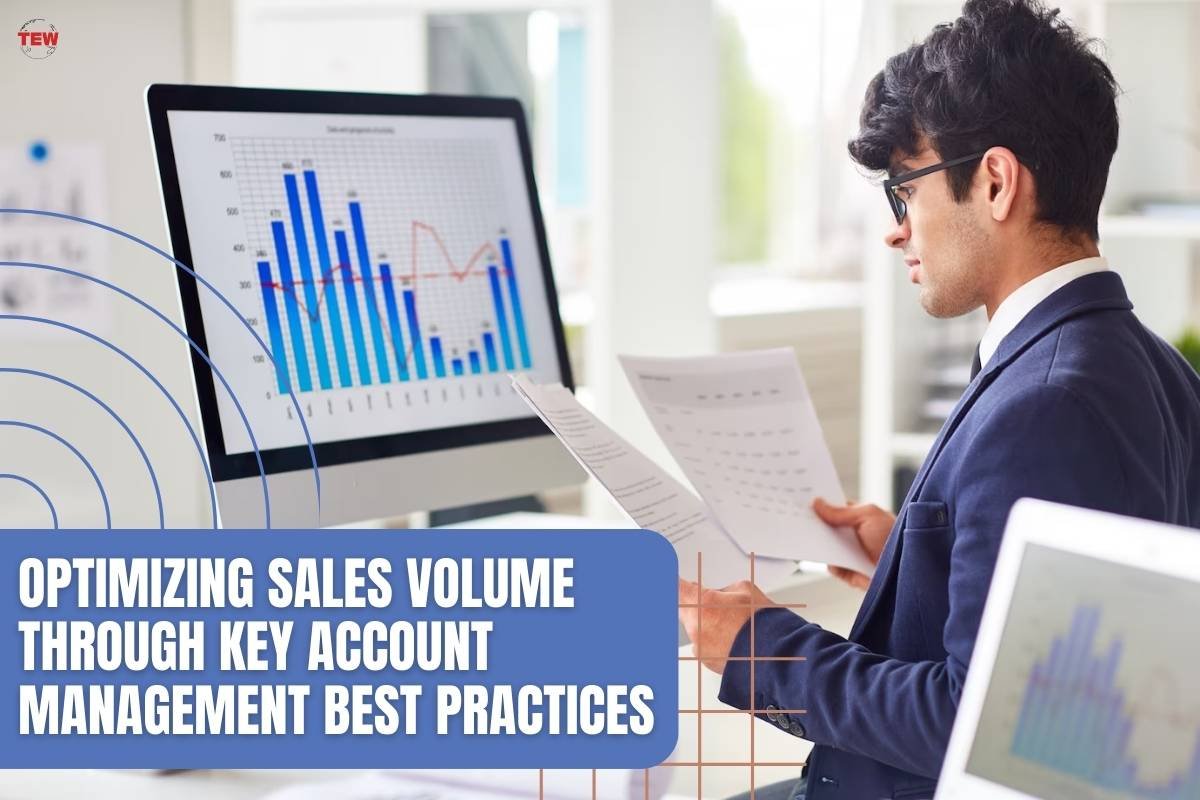 Optimizing Sales Volume Through Key Account Management Best Practices